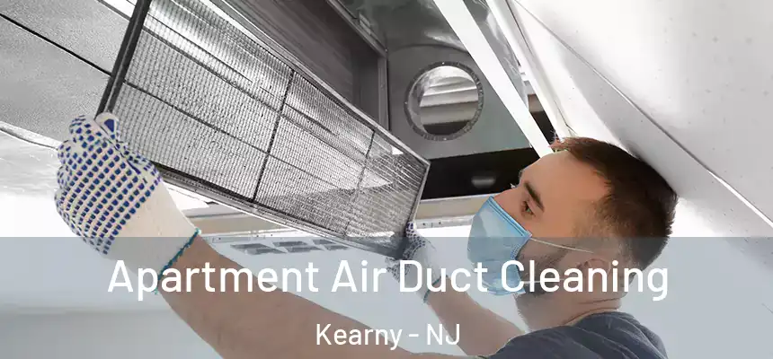 Apartment Air Duct Cleaning Kearny - NJ
