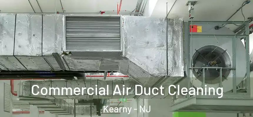  Commercial Air Duct Cleaning Kearny - NJ