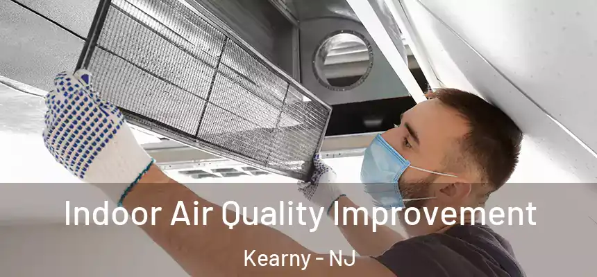  Indoor Air Quality Improvement Kearny - NJ