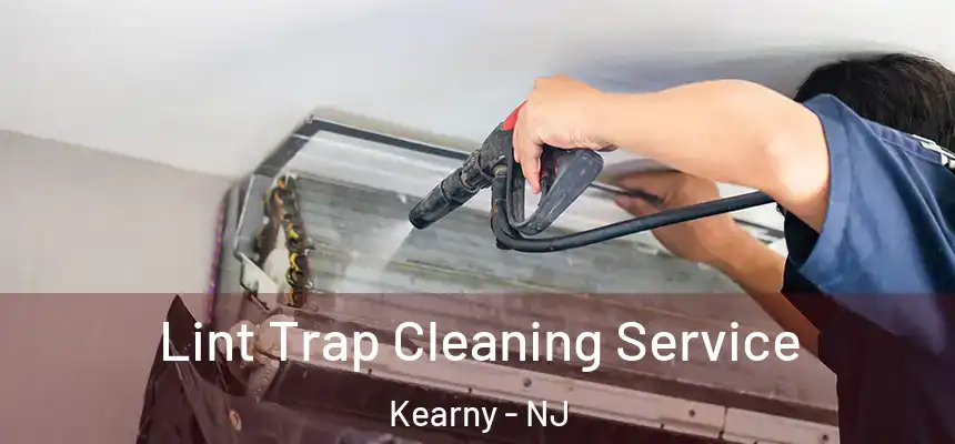  Lint Trap Cleaning Service Kearny - NJ