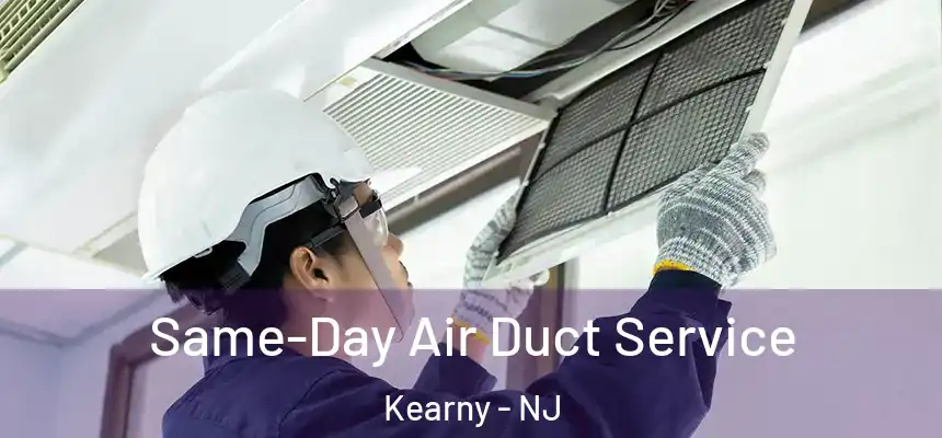  Same-Day Air Duct Service Kearny - NJ